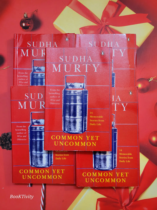 Common, yet Uncommon by Sudha Murty