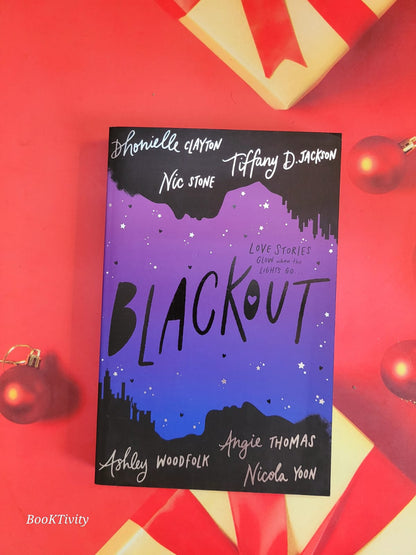 Dhonielle Clayton 
Blackout: The new  blockbuster young adult Romance fiction Age 13+