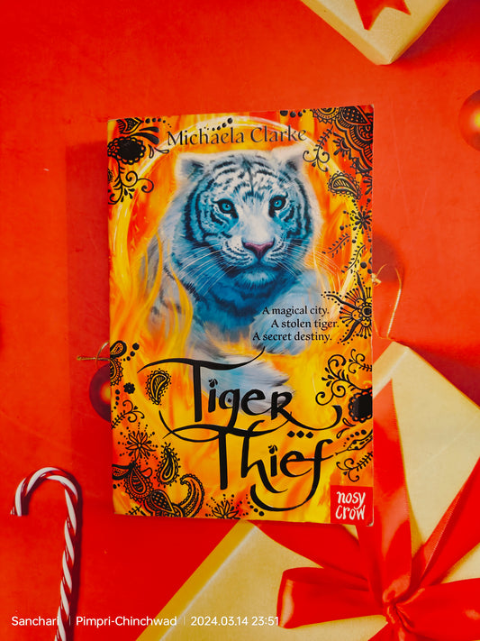 Tiger Thief
Book by Michaela Clarke