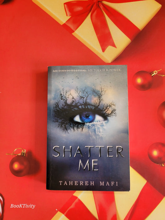 Shatter Me by Tahereh Mafi