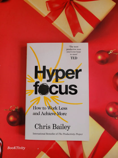 Hyperfocus:How to Work Less to Achieve More