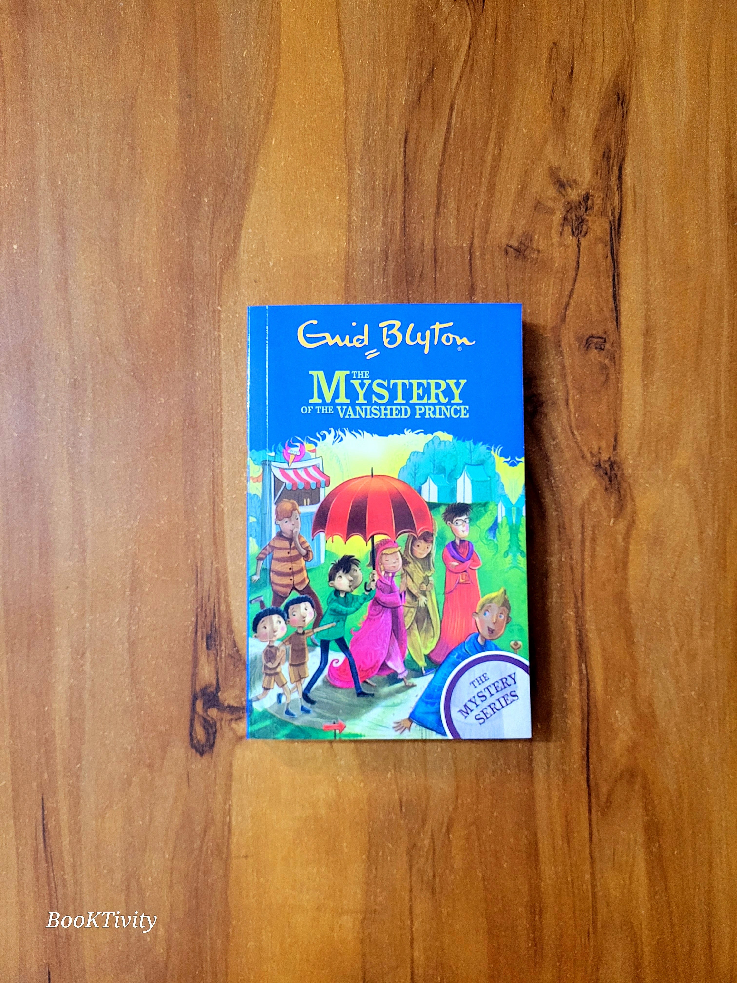The Mystery of the vanished prince by Enid blyton.