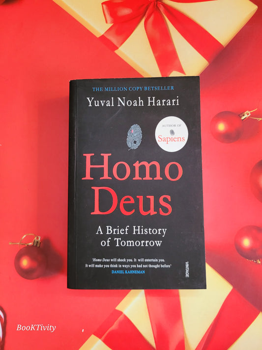 Homo Deus: A Brief History of Tomorrow by Yuval Noah Harari