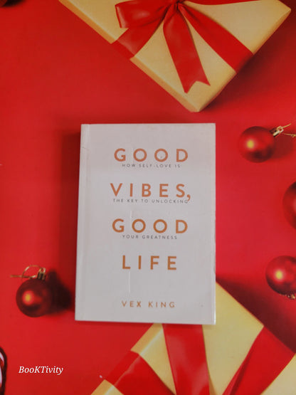 Good Vibes, Good Life: How Self-love Is by Vex King