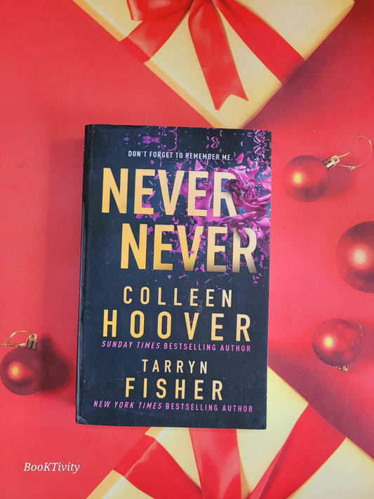 Colleen Hoover's : Never Never : The Sunday Times bestselling dark romantic suspense thriller from the BookTok sensation and author of It Ends with Us and the author of The Wives