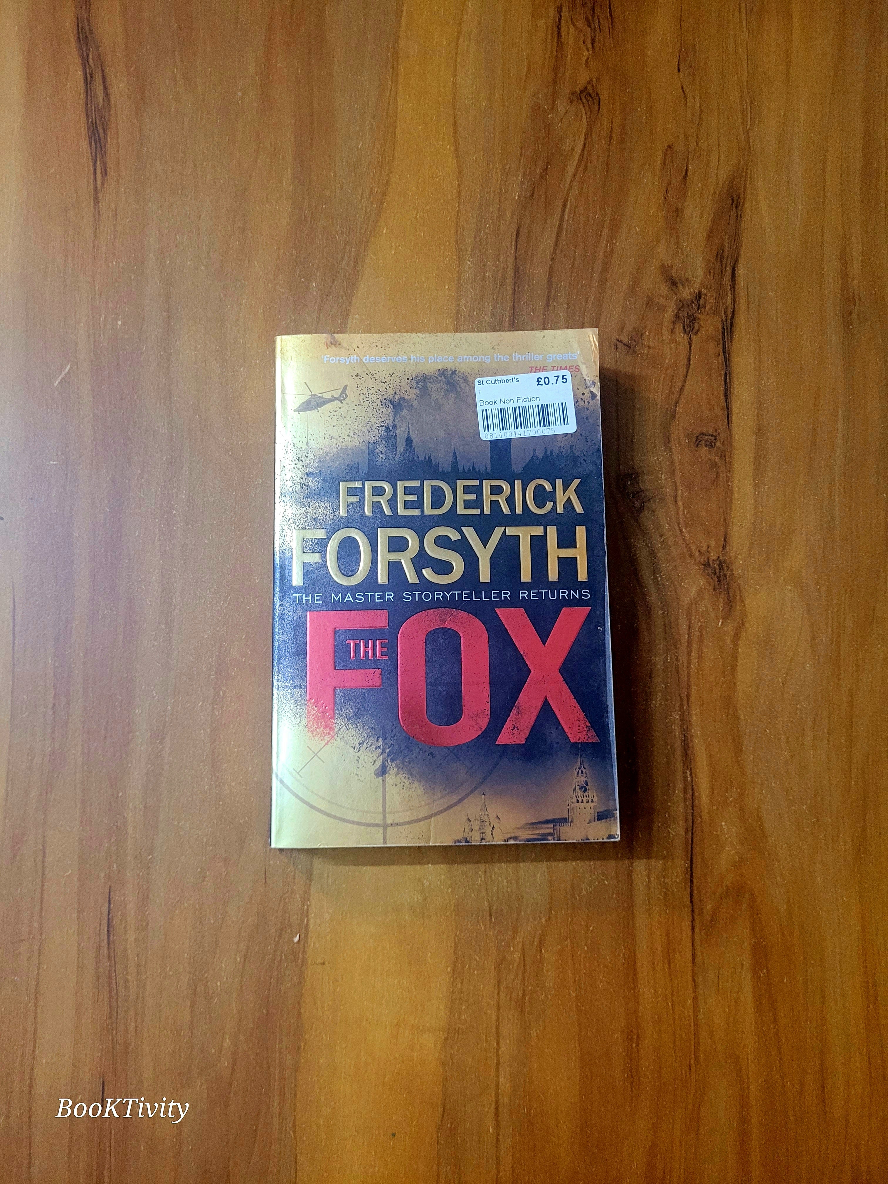 The fox is a novel by British writer Frederick Forsyth, published in 2018 by Bantam Press. The story concerns an SIS Cyber operation run by Spymaster Adrian Weston.