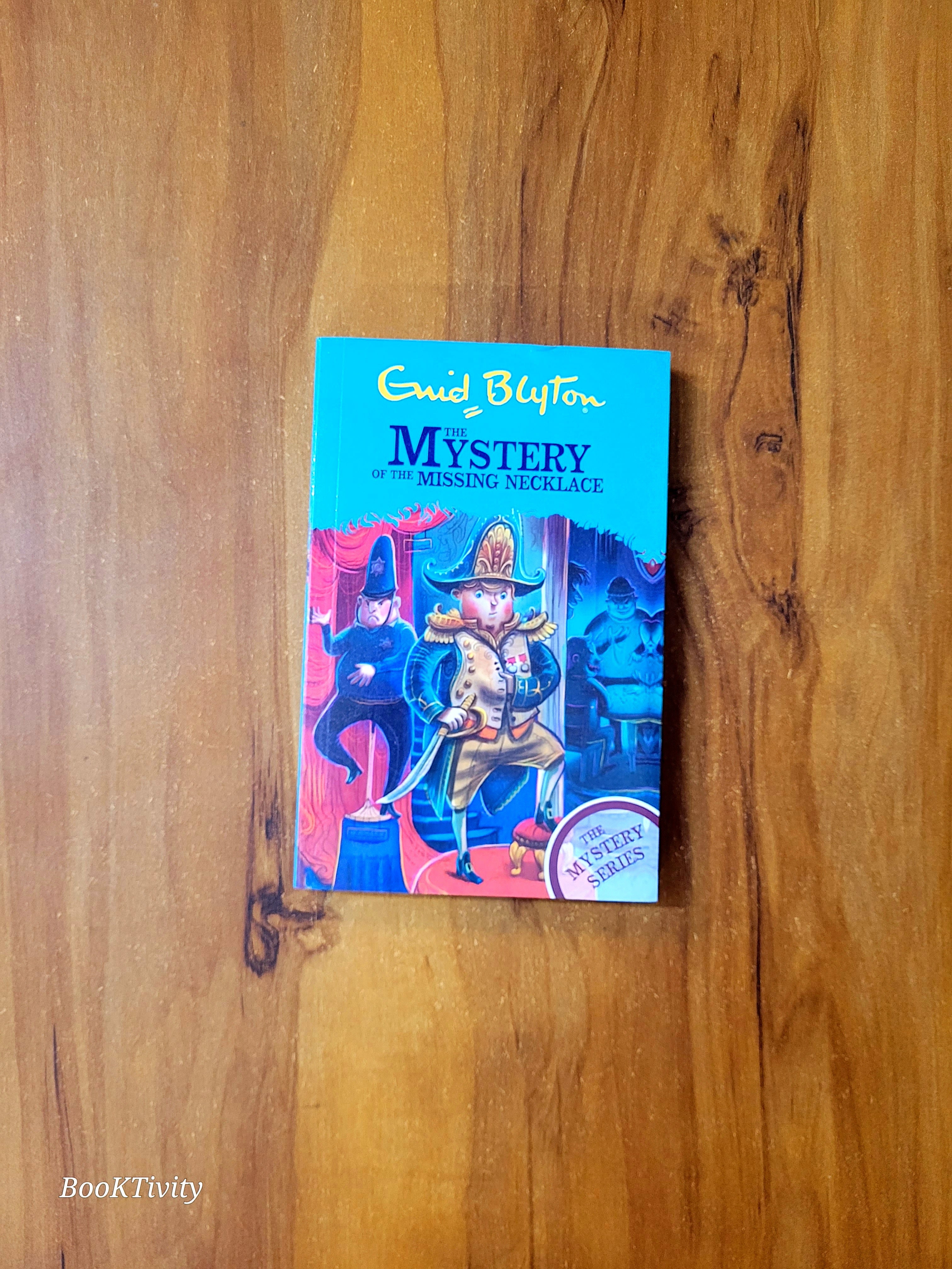 The Mystery of the missing necklace by Enid blyton.
