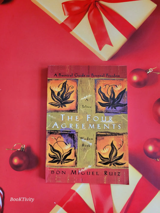 The Four Agreements: A Practical Guide to Personal Freedom