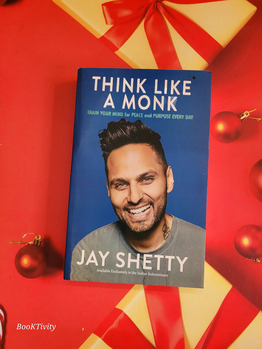 Think Like a Monk 1st edition train your mind. By Jay Shetty