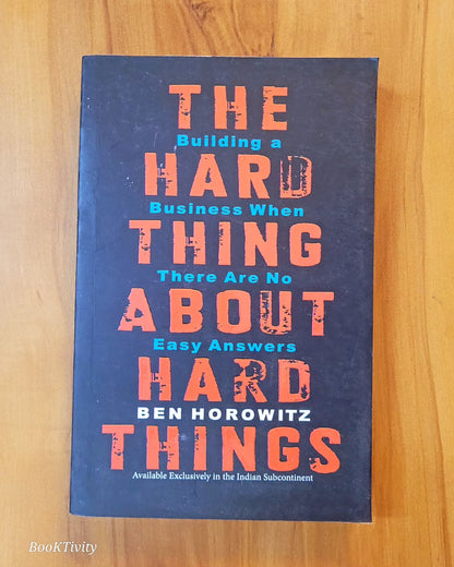 The Hard Thing About Hard Things
Book by Ben Horowitz