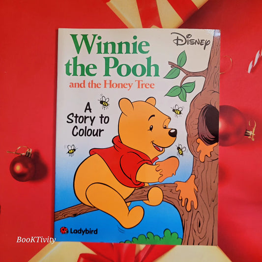 Winnie the pooh and the honey tree a story to colour activity story book